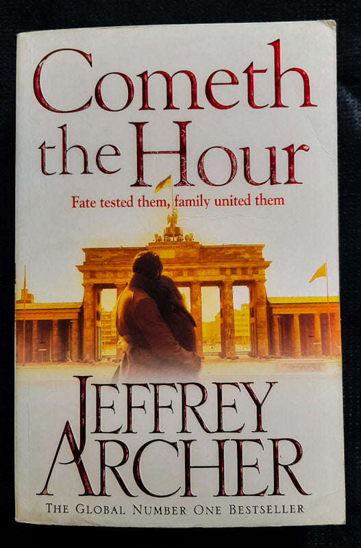 Cometh The Hour (The Clifton Chronicles #6) (Jeffrey Archer)