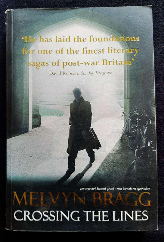 Crossing The Lines (The Soldier'S Return #3) (Melvyn Bragg)
