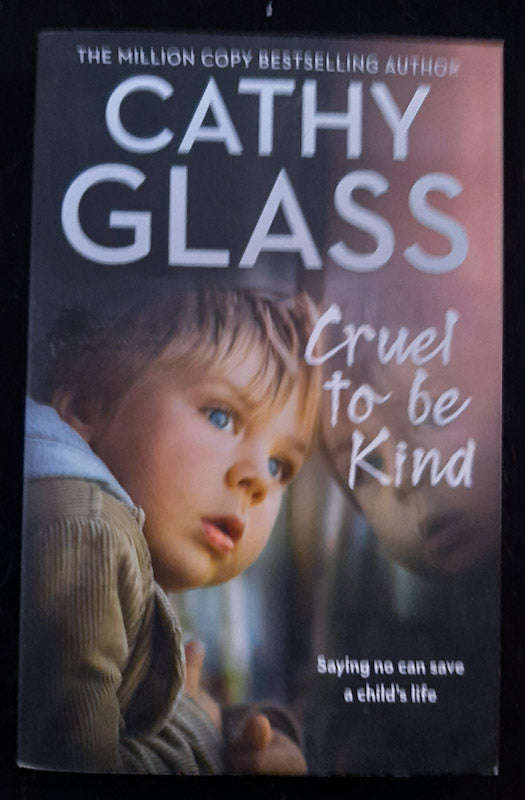 Cruel To Be Kind (Cathy Glass)