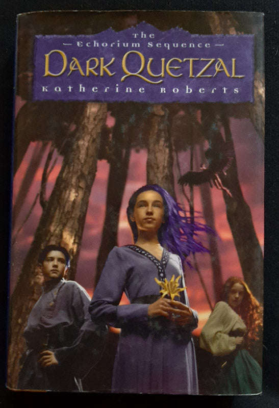Dark Quetzal (The Echorium Sequence #3) (Katherine Roberts)