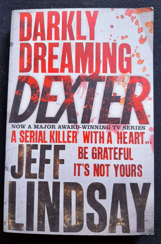 Darkly Dreaming Dexter (Dexter #1) (Jeff Lindsay)