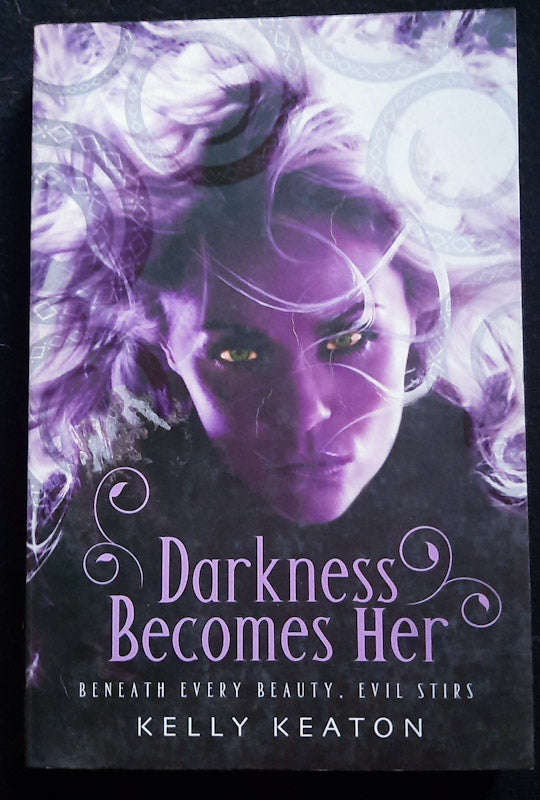 Darkness Becomes Her (Gods & Monsters #1) (Kelly Keaton)