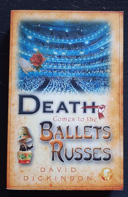 Death Comes to the Ballets Russes (Lord Francis Powerscourt #13) (David Dickenson)
