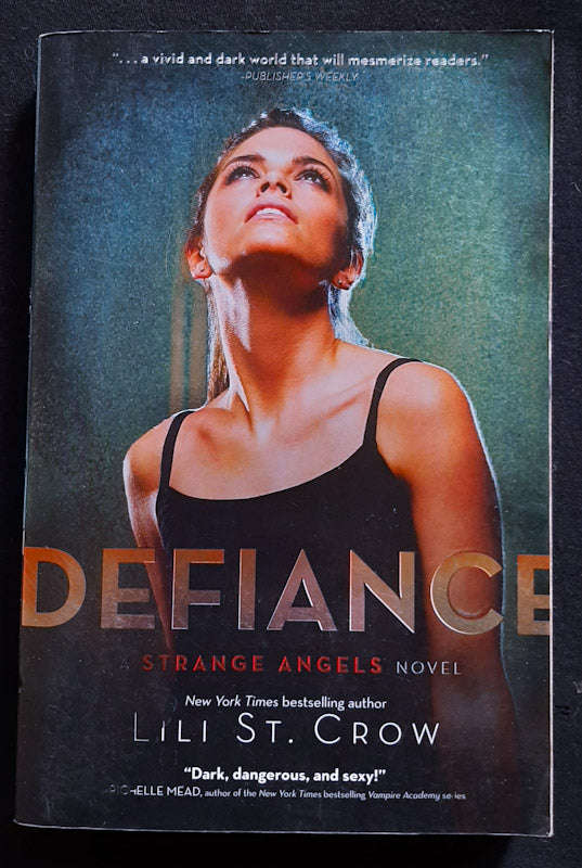 Defiance (Strange Angels #4) (Lili St. Crow)