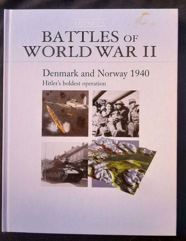 Denmark and Norway: 1940 Hitlers boldest operation (Battles of World War II Vol 3) (Ospr...