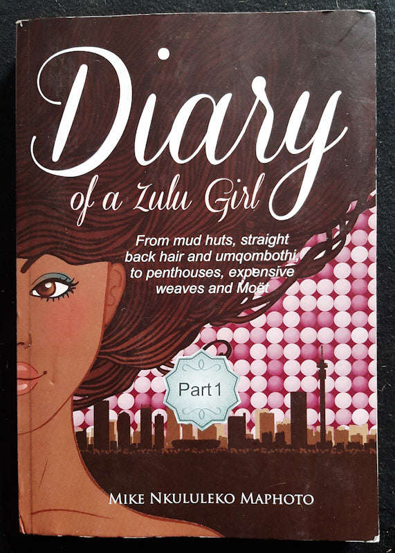 Diary of a Zulu Girl Part 1 (Mike Nkululeko Maphoto)