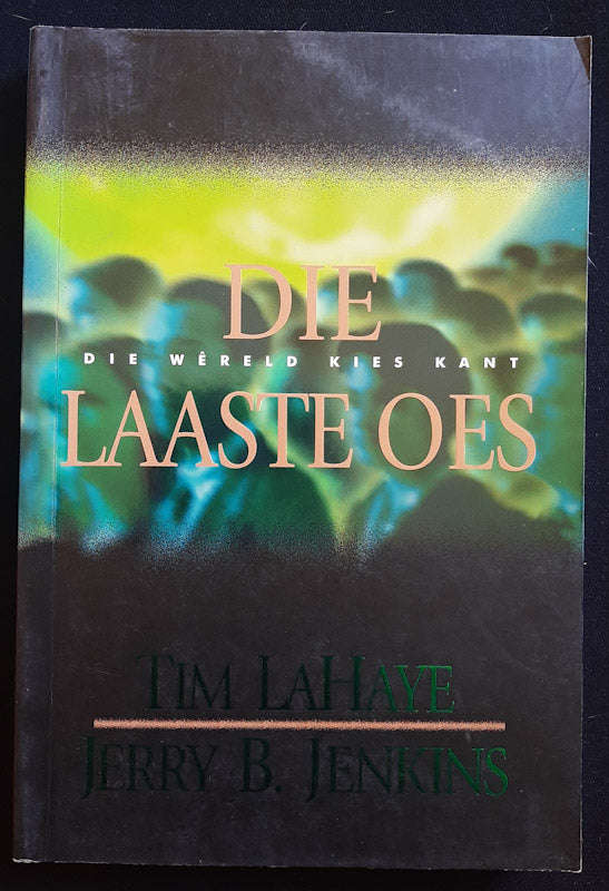 Die laaste oes: Die wêreld kies kant (Tim LaHaye and Jerry B. Jenkins)