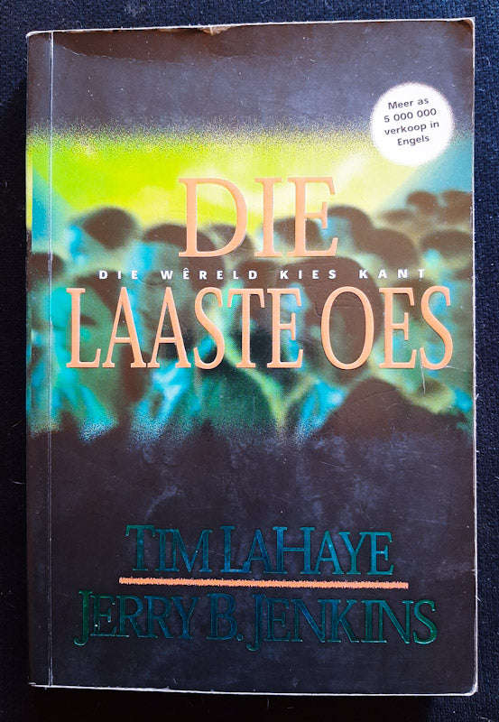 Die Laaste Oes: Die Wreld Kies Kant (Left Behind #4) (Tim Lahaye And Jerry