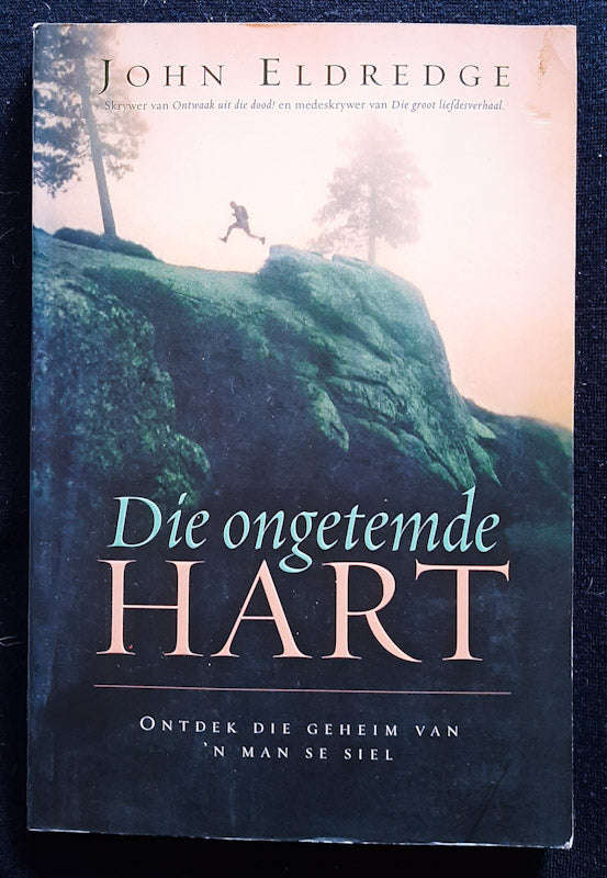 Die ongetemde Hart (JOHN ELDREDGE)