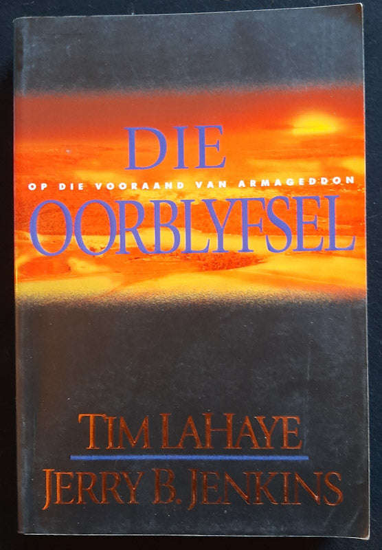 Die Oorblyfsel: Op die Vooraand van Armageddon (Left Behind #10) (Tim LaHaye and Jerry B. Jenkins)