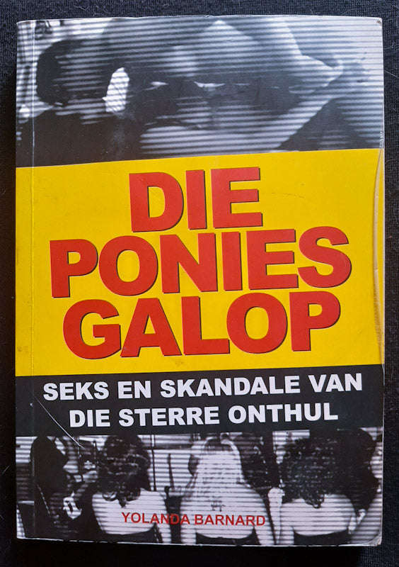 Die Ponies Galop: Seks En Skandale Van Die Sterre Onthul (Yolanda Barnard)