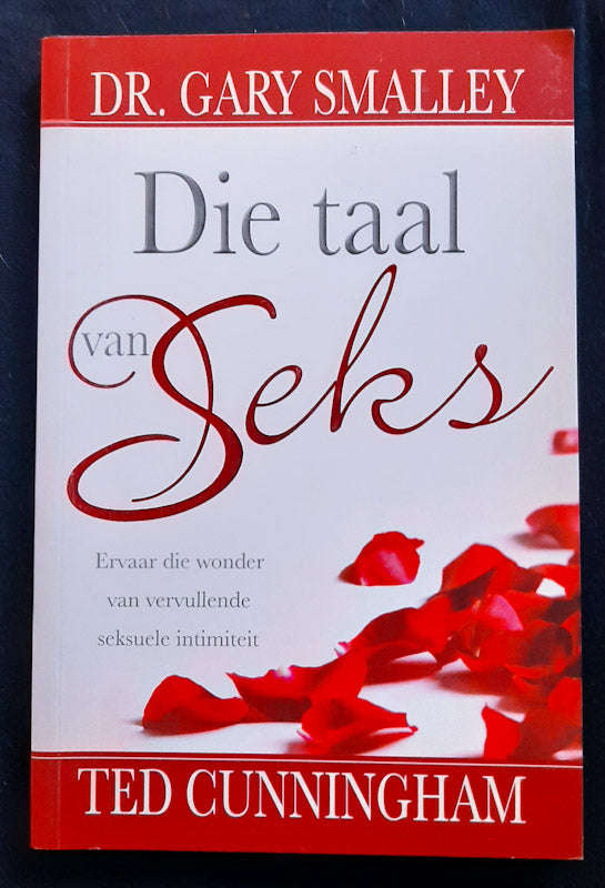 Die Taal Van Seks (Gary Smalley, Ted Cunningham)