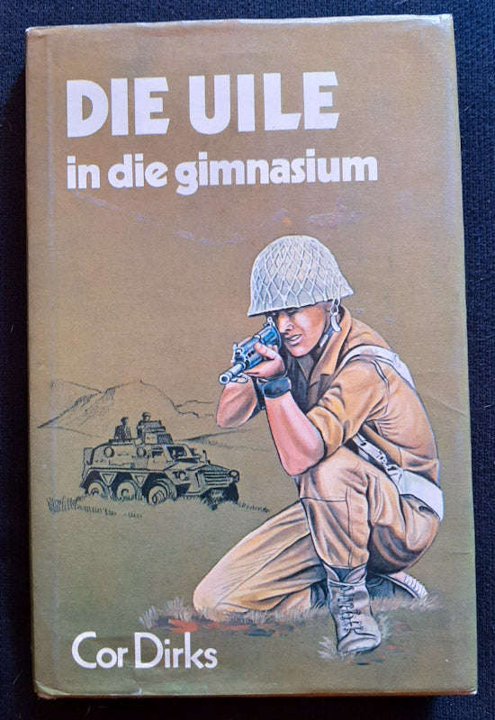 Die Uile In Die Gimnasium (Die Uile #13) (Cor Dirks)