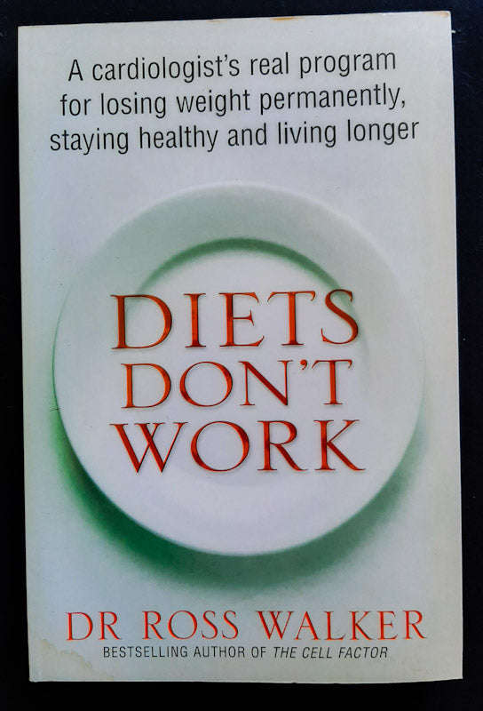 Diets Don't Work (Dr. Ross Walker)