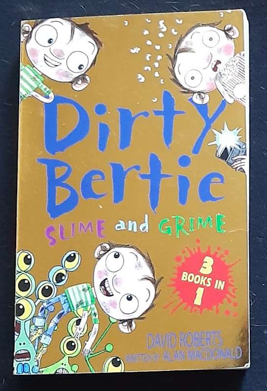 Dirty Bertie: Slime and Grime: Fame! / Horror! / Aliens! (Alan McDonald)