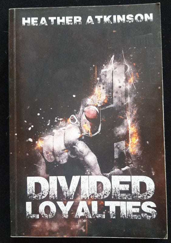 Divided Loyalties (Dividing Line #2) (Heather Atkinson)