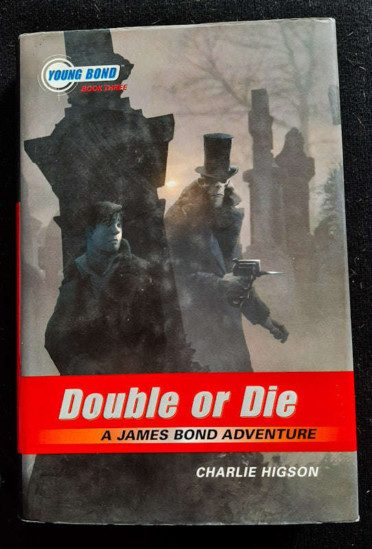 Double Or Die (Young Bond #3) (Charlie Higson)