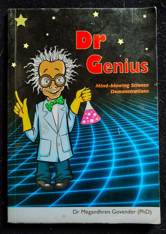 Dr Genius: Mind Blowing Science demonstrations (Dr Megandhren Govender)