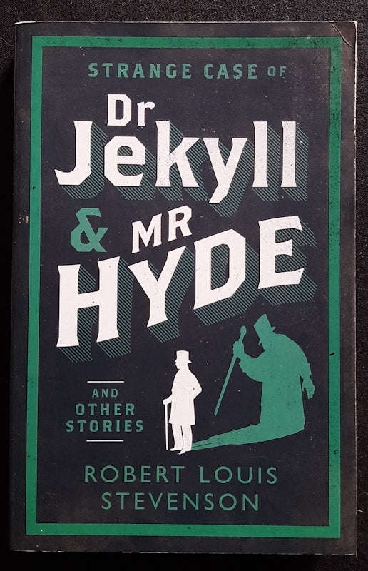 Strange Case Of Dr Jekyll And Mr Hyde And Other Stories: Annotated Edition (Robert Louis Stevenson)