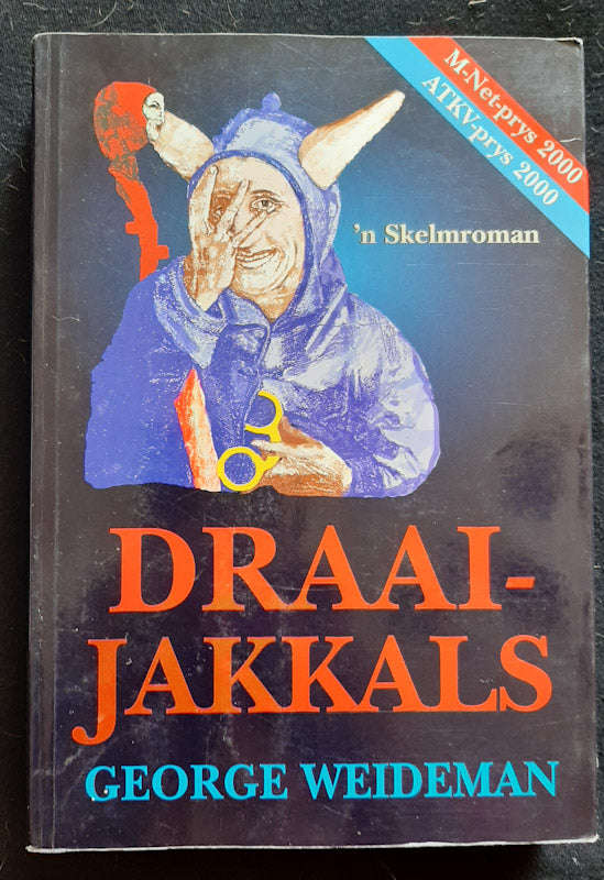 Draaijakkals: Oftewel die ongelooflike eerste jeug van Nicolaas Alettus Lazarus (George Weideman)