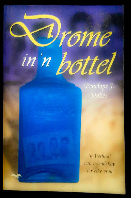 Drome In 'N Bottel (Penelope J. Stokes)