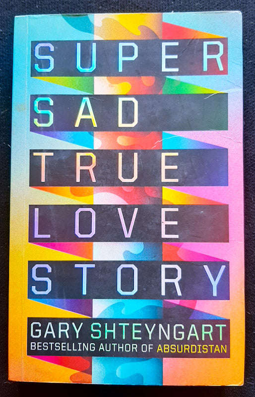 Super Sad True Love Story (Gary Shteyngart)