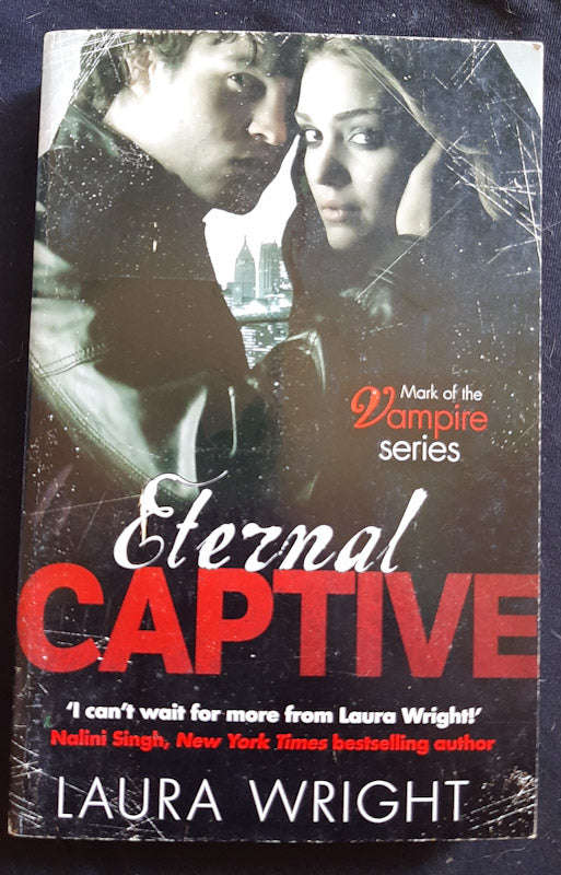 Eternal Captive (Mark Of The Vampire #3) (Laura Wright)
