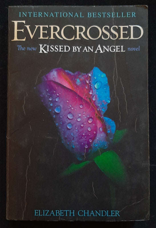 Evercrossed (Kissed By An Angel #4) (Elizabeth Chandler)