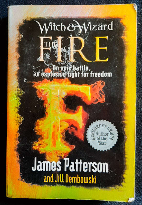 The Fire (Witch & Wizard #3) (James Patterson)