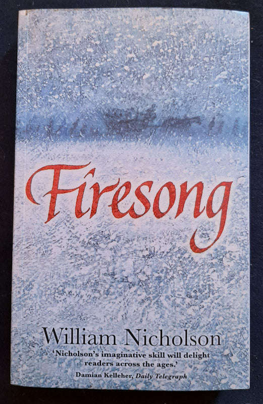 Firesong (The Wind On Fire Trilogy #3) (William Nicholson)
