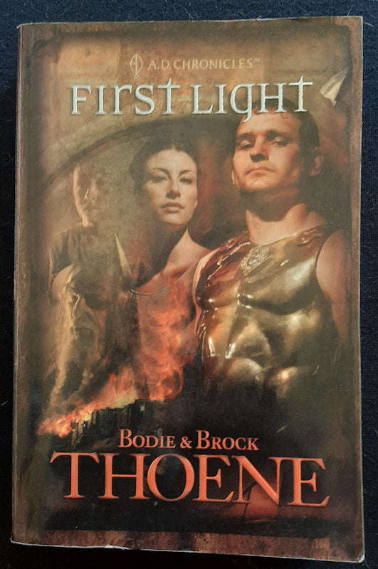 First Light (A.D. Chronicles #1) (Bodie And Brock Thoene)