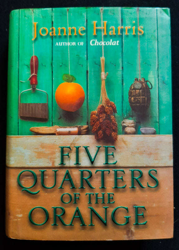 Five Quarters Of The Orange (Joanne Harris)