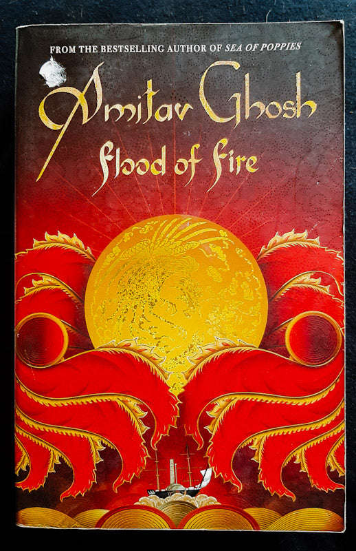 Flood Of Fire (Ibis Trilogy #3) (Amitav Ghosh)