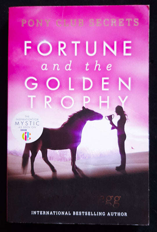 Fortune And The Golden Trophy (Pony Club Secrets #7) (Stacy Gregg)