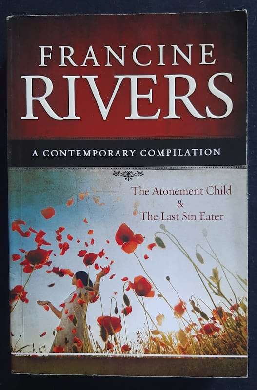The Atonement Child / The Last Sin Eater (Francine Rivers)