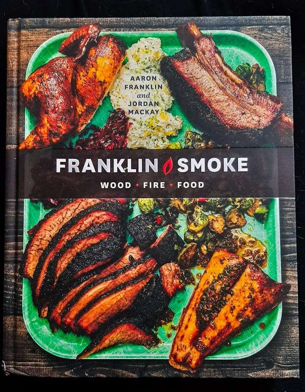 Franklin Smoke: Wood. Fire. Food. (Aaron Franklin)