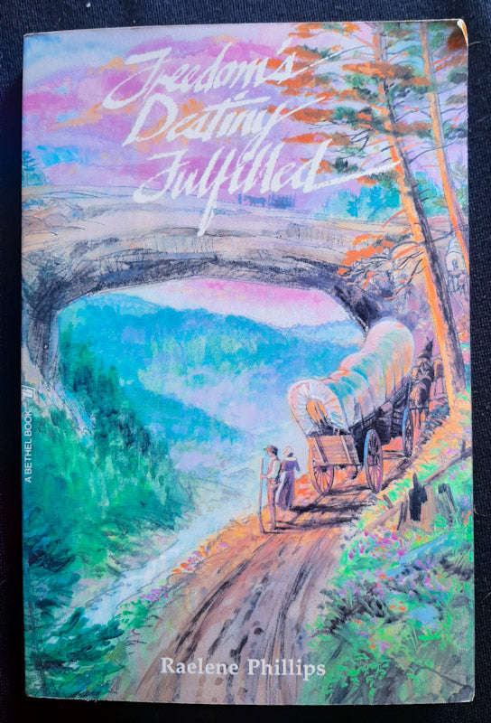 Freedom's destiny fulfilled (Raelene Phillips)