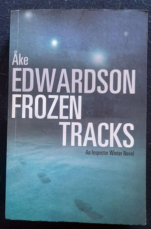 Frozen Tracks (Inspector Winter #5) (Ake Edwardson)