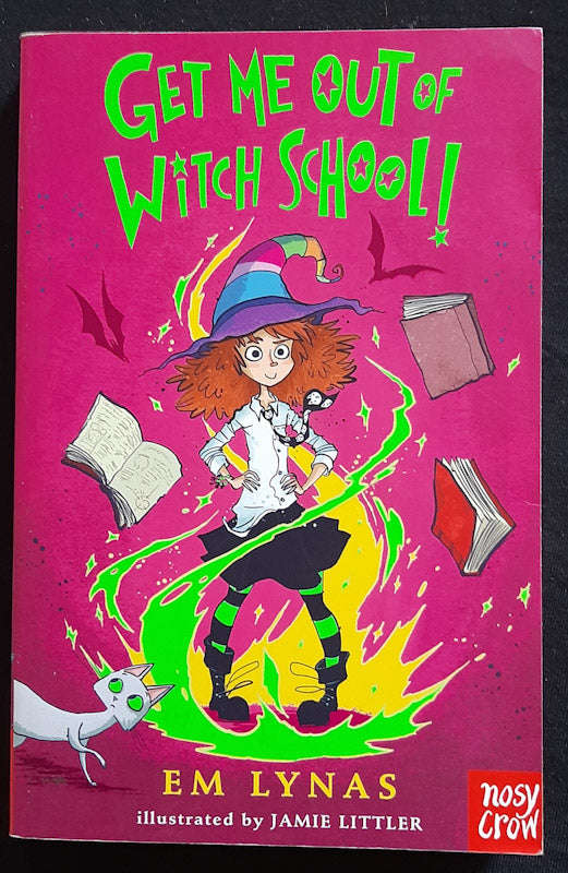 Get Me Out Of Witch School! (Witch School #2) (Em Lynas)