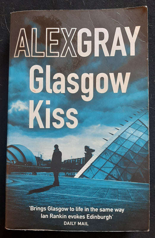 Glasgow Kiss (DCI Lorimer #6) (Alex Gray)