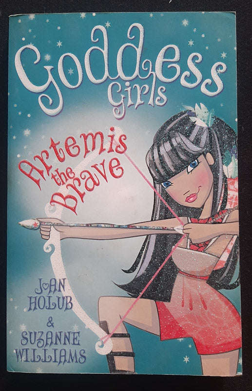 Artemis the Brave (Goddess Girls #4) (Joan Holub)