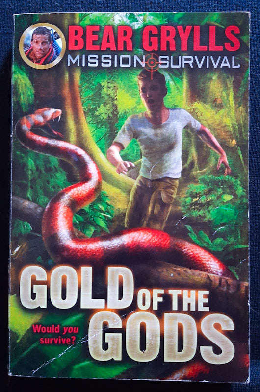 Gold of the Gods (Mission Survival #1) (Bear Grylls)