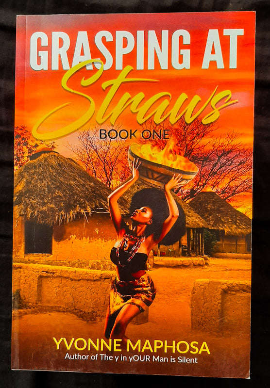 Grasping At Straws - Book 1 (Yvonne Maphosa)