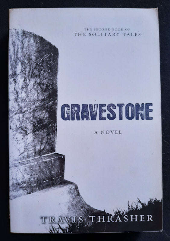Gravestone (Solitary Tales #2) (Travis Thrasher)