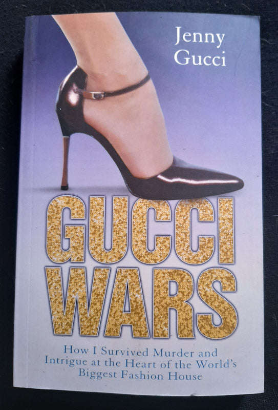 Gucci Wars: How I Survived Murder And Intrigue At The Heart Of The World'S Biggest Fashion House ...