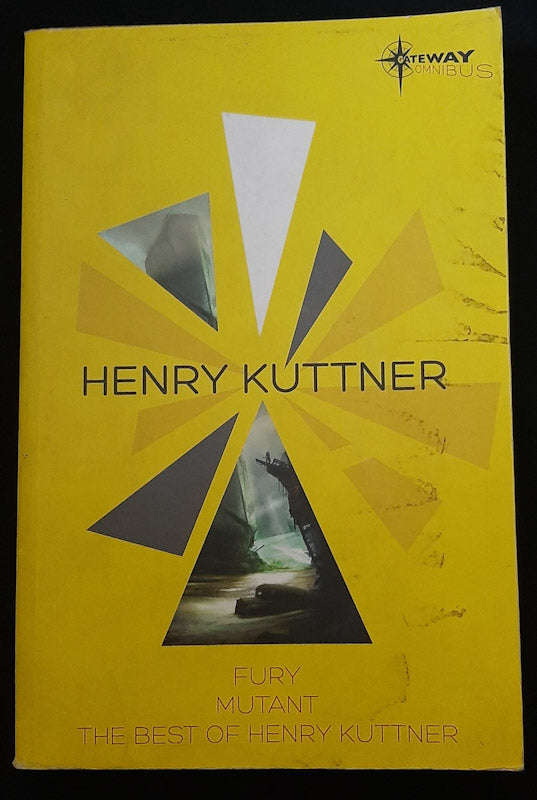 Fury / Mutant / The Best Of Henry Kuttner (Henry Kuttner)