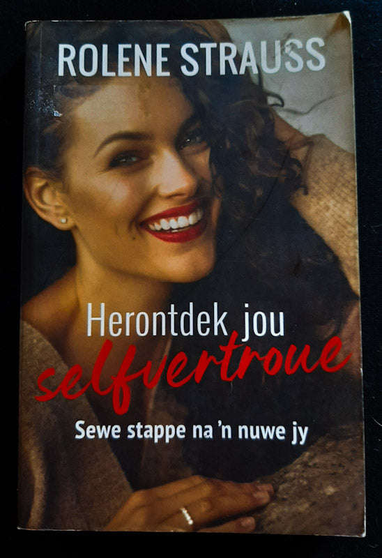 Herontdek jou selfvertroue: Sewe stappe na n nuwe jy (Rolene St