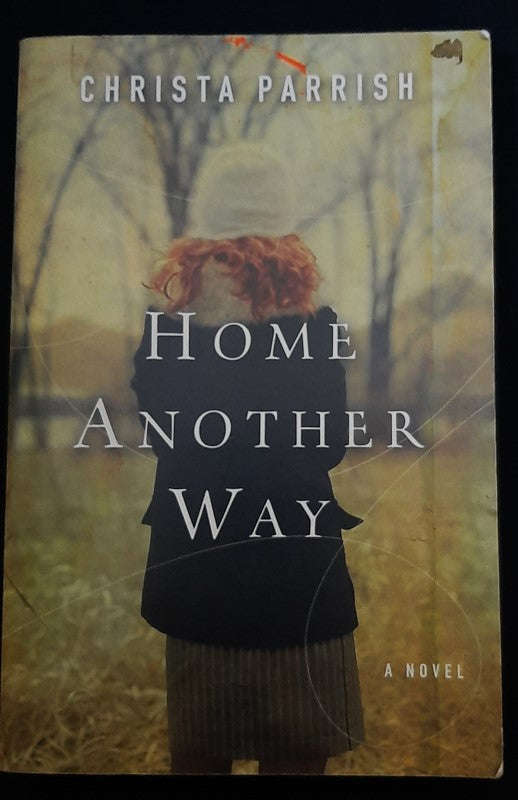 Home Another Way (Christa Parrish)