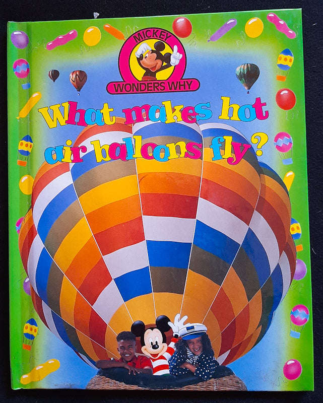 Mickey Wonders Why:  What makes hot air ballons fly? (Disney)