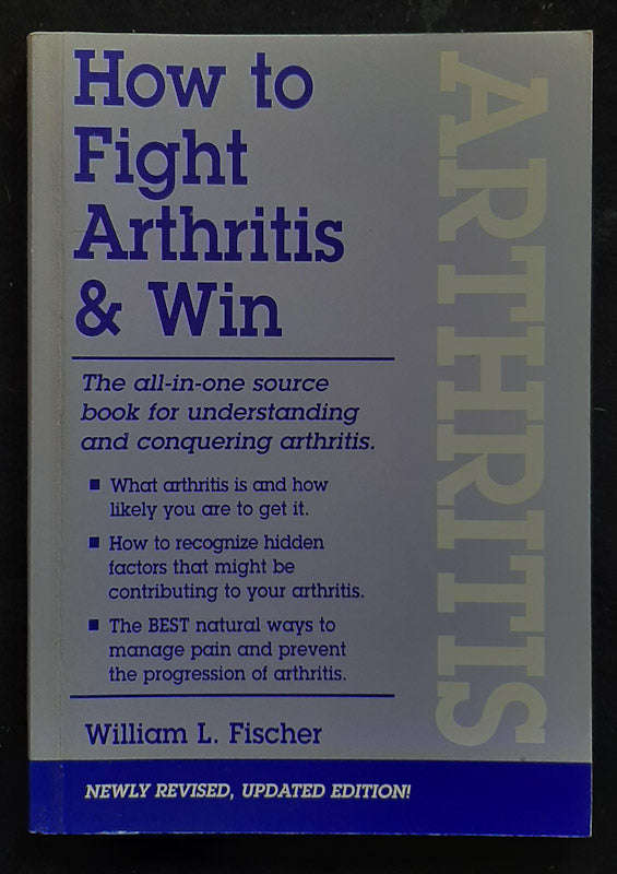 How To Fight Arthritis & Win (William L Fischer)